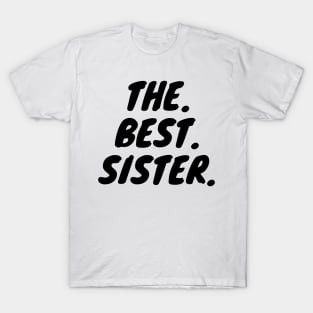 The Best Sister T-Shirt